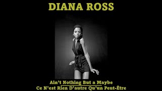 Diana Ross - Ain't Nothin' But a Maybe (Traduction)