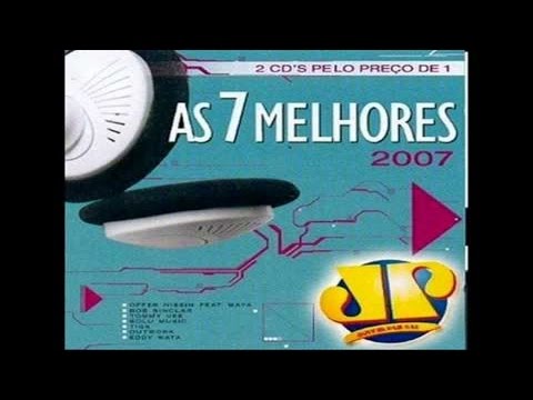 as 7 melhores jovem pan 2007 - dance anos 2000