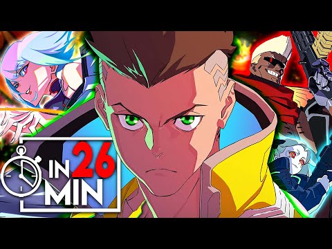 CYBERPUNK EDGERUNNERS IN 26 MINUTES