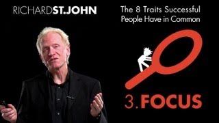 The Importance Of Focus - Richard St. John