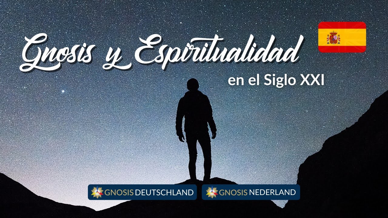Gnosis y Espiritualidad en el Siglo XXI