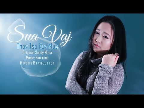 Thov tso kuv mus - Sandy Moua (Cover by SUA VAJ)