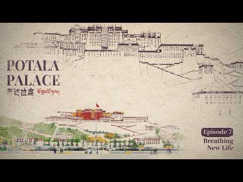 Potala Palace | Episode 7: Breathing New Life