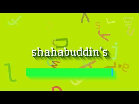 SHAHABUDDIN'S - HOW TO SAY SHAHABUDDIN'S? #shahabuddin's