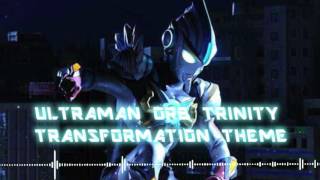 Download lagu Ultraman Orb Trinity Transformation Theme - Ultraman Orb the Movie: Lend Me the Power of Bonds OST mp3