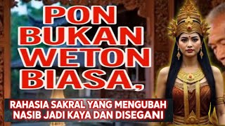 Download lagu PON IS NOT AN ORDINARY WETON‼️ The Sacred Secret That Changes Your Fate to Become Rich and Respected mp3