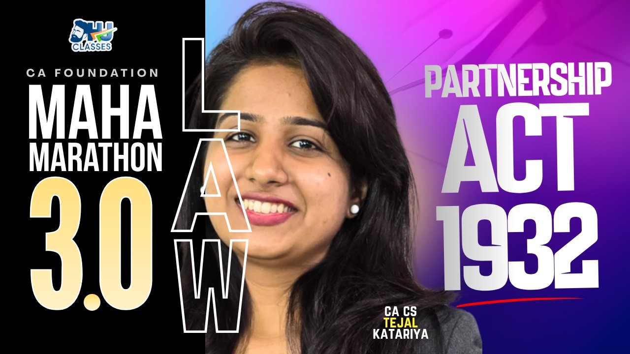 Partnership ACT 1932 | CA Foundation LAW | Maha Marathon 3.0🔥 | CA CS Tejal Katariya