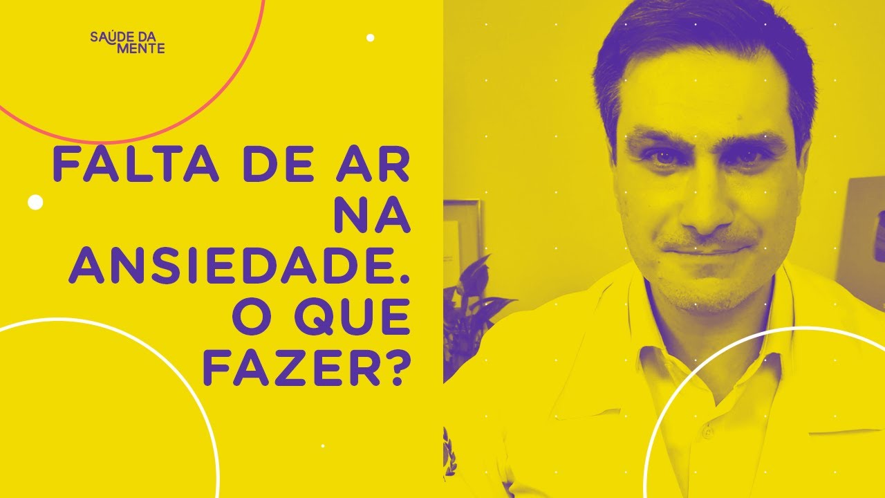 Falta de ar na ansiedade. O QUE FAZER?