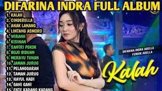 Download lagu KALAH - DIFARINA INDRA - CINDERELLA- KOPLO - ANAK LANANG FULL ALBUM ADELLA TERBARU 2024 mp3