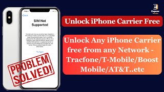 How To Unlock iPhone Carrier Free - (TracFone/T-Mobile/Boost Mobile/AT&T..etc.)