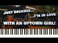BILLY JOEL UPTOWN GIRL Piano Tutorial
