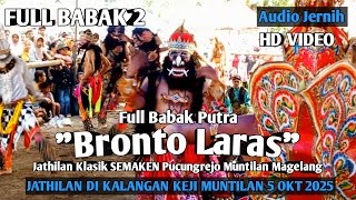 Download lagu Bronto Laras SEMAKEN Full Babak 2 Jathilan Klasik di Kalangan Keji Muntilan Magelang KEPOLEN GAYENG! mp3