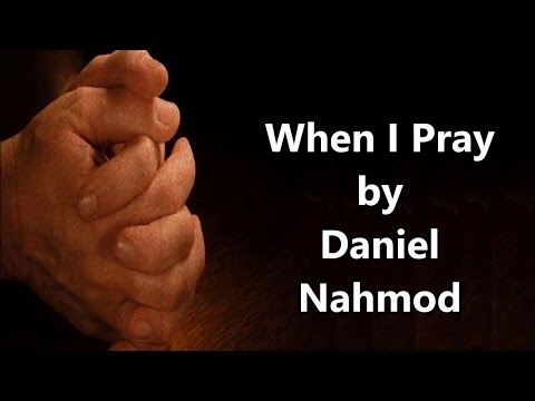 When I Pray by Daniel Nahmod