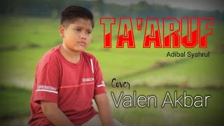Download lagu TA'ARUF !!! ADIBAL SYAHRUL - By ( Valen Akbar ) Cover mp3