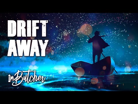 ImButcher - Drift Away (Official Music Video)