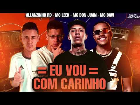 ALLANZINHO RD, MC LEEK, DON JUAN & MC DAVI - EU VOU COM CARINHO