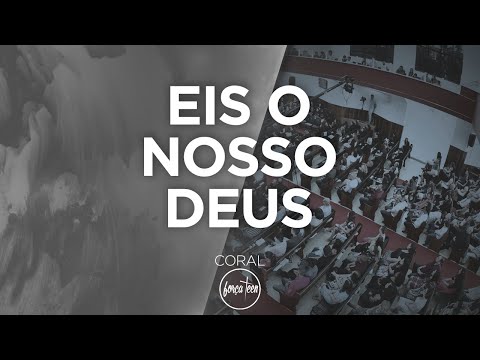 Coral ForçaTeen - Eis o nosso Deus