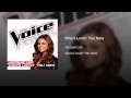 Who's Lovin' You Now (The Voice Performance ...