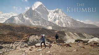 THE KHUMBU | Hiking in The Shadow of Everest