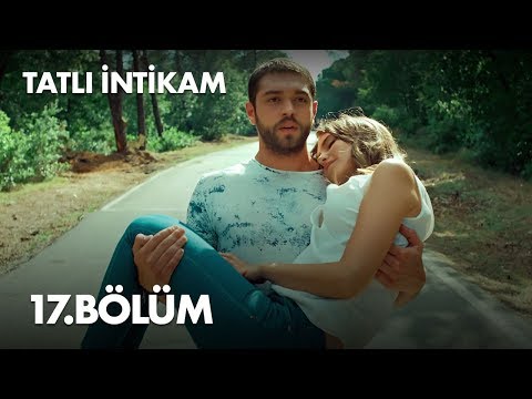 Tatlı İntikam 17. Bölüm - Full Bölüm