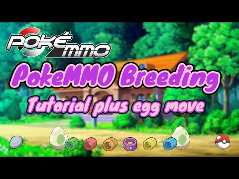 PokeMMO Breeding Tutorial Video plus Breeding Egg Move