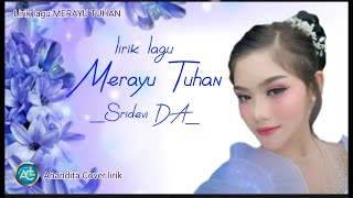 Download lagu MERAYU TUHAN (LIRIK) COVER SRDEVI DA mp3
