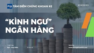 The Stock Show #2: KÌNH NGƯ DÒNG NGÂN HÀNG?