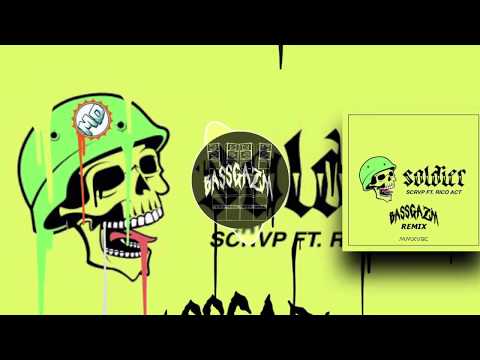 SCRVP - Soldier (Ft. Rico Act) (BASSGAZM Remix)