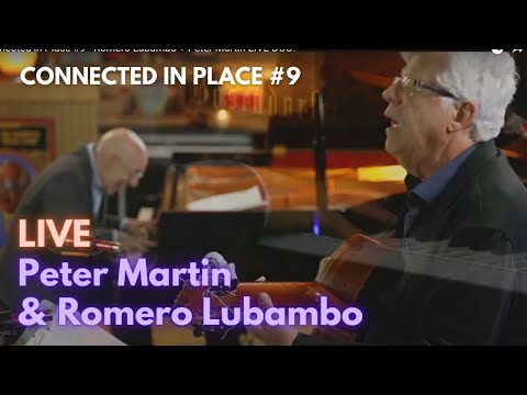 LIVE DUO! Romero Lubambo + Peter Martin (Connected in Place #9)