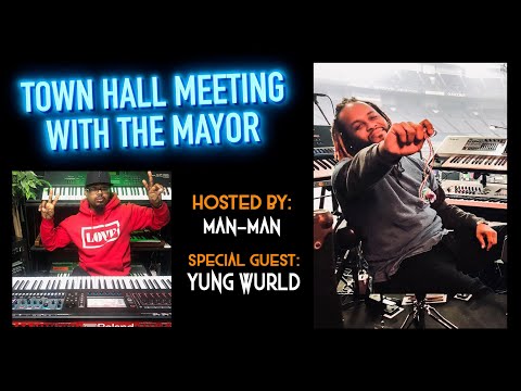Town Hall Meeting with The Mayor ft. Yung Wurld!