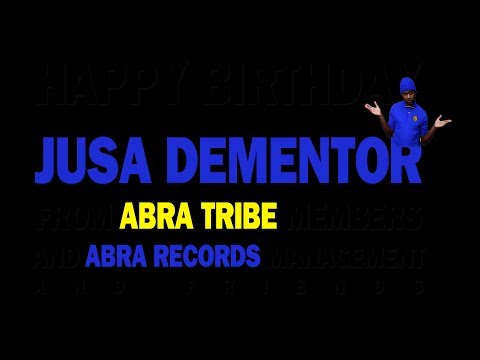 Jusa Dementor Birthday Messages Compilation by ABRA Manangment