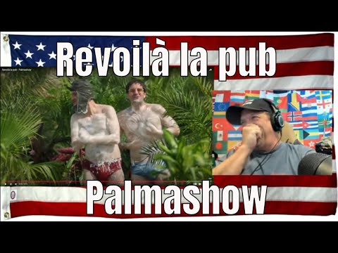 Revoilà la pub - Palmashow - REACTION