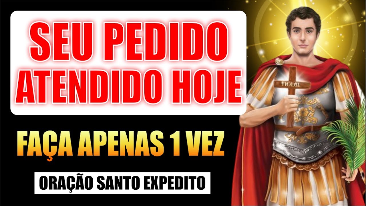 SEU PEDIDO URGENTE SERÁ ATENDIDO AINDA HOJE POR SANTO EXPEDITO - FAÇA AGORA!