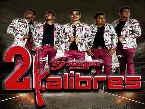 Grupo 2 Kalibres - El Ahuate
