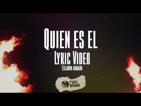 Quien Es El? - (Video Con Letras) - Eslabon Armado