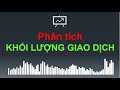 14 phút phân tích khối lượng giao dịch