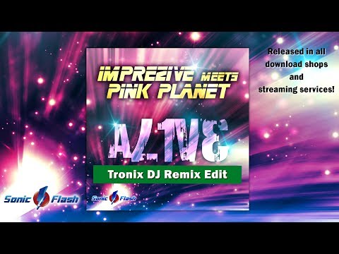 Imprezive meets Pink Planet - Alive (Tronix DJ Remix Edit)