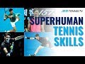 Superhuman Tennis Skills! Djokovic Flexibility, Federer Hand Skills & More...