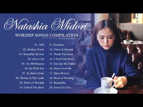 Soul Lifting Natashia Midori Worship Christian Songs Nonstop Collection Worship Songs Compilation