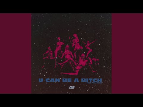 U Can Be A Bitch (Radio Edit)