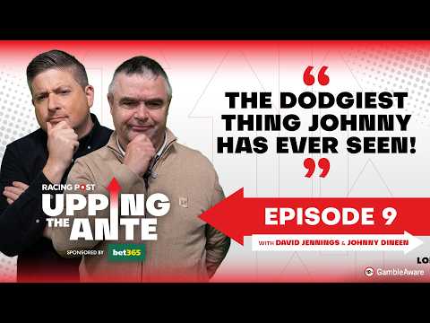 Upping The Ante | Episode 9 | Cheltenham Festival 2026 Ante-Post Tips