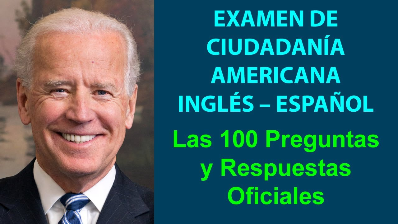 EXAMEN DE CIUDADANÍA AMERICANA – LAS 100 PREGUNTAS Y RESPUESTAS OFICIALES (INGLÉS – ESPAÑOL)