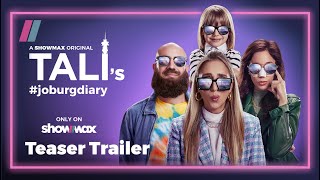 Oh my gosh! | Tali's Joburg Diary | Showmax Original