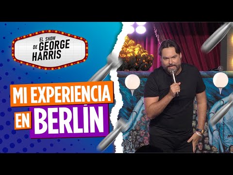 El Show de George Harris 22/06/23 Parte 1 - ¿Cómo fue mi experiencia en Berlín? 😰