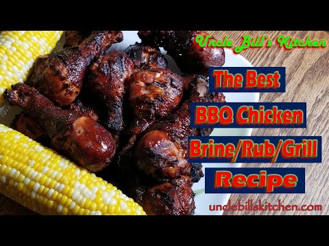 The Best BBQ Chicken | Brine/Rub/Grill Recipe
