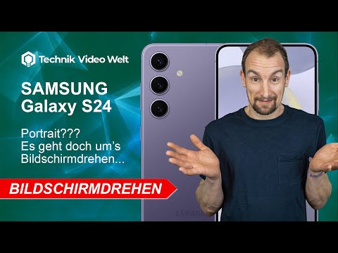 Samsung Galaxy S24 Bildschirmdrehen - Portrait???