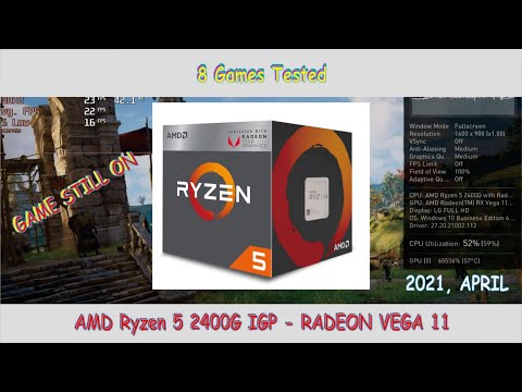 AMD Ryzen 5 2400G APU, iGPU Radeon Vega 11 Revisit, Tested in 8 Games