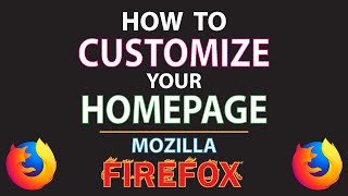 Mozilla Firefox: How To Customize Your Homepage In Firefox | PC | *2023