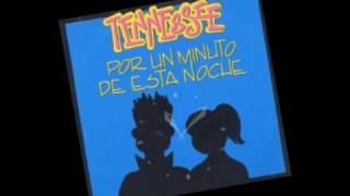 Tennesse - Por Un Minuto Esta Noche