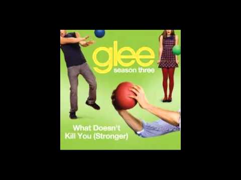 What Doesn't Kill You/Stronger - Glee Cast Version [3x14] Full HD